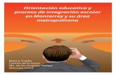 Orientación Educativa y Proceso de Integración … · 6 Resumen Resumen Orientación Educativa y Proceso de Integración Escolar en Monterrey y su área metropolitana. Estado de