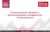 Financiamiento climático y descentralización energética en ...icefi.org/sites/default/files/financiamiento_climatico_y_descentra... · llevar energía a las áreas rurales •Entre