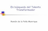 Ramón de la Peña Manrique - eriac.com.mx · Los talentos “Ahora, descubra sus fortalezas” de Marcus Buckingham y Donald O. Clifton, publicado, entre otros, por el Grupo Editorial
