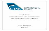 Introducción a la Alfabetización Académicaupe.edu.ar/wp-content/uploads/2013/01/Modulo-Introducción-a-la... · Universidad Provincial de Ezeiza Materia: una introducción a la