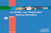Ley 20.850 –Ley “Ricarte Soto” - colegiomedico.cl · Soluciones Informáticas Trazabilidad LRS Sistema Ley Ricarte Soto FONASA Programas Ministeriales SUBREDES ... (ver protocolos)