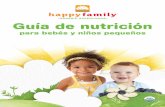 Guía de nutrición - Happy Family Brandshappyfamilybrands.com/wp-content/uploads/2014/02/nutrition-guide... · Esté atento a las señales del bebé para hacer de su alimentación