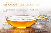 El poder curativo del té - lifeplus.com · Growing Young es el único medio que utiliza para buscar lo último en información nutricional, de salud y bienestar, le recomiendo que