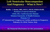 Left Ventricular Noncompaction And Pregnancy What …2014.cppcongress.com/wp-content/uploads/2014/03/Noncompaction-a… · Left Ventricular Noncompaction And Pregnancy – What is