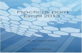 PRÁCTICAS PARA EXCEL 2013 - …repositorio.pucesa.edu.ec/.../1107/1/PracticasParaExcel2013.pdf · El uso de la herramienta Microsoft Excel, para la construcción de modelos Financieros,