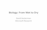 Biology: From Wet to Dry - microsoft.com · in the study, Y, will appear artificially to be associated with ... Traits Darwin: ? Lamark Traits They were both right: Genome and epi-genome