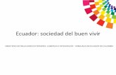 Ecuador: sociedad del buen vivir - Servicios … · MINISTERIO DE RELACIONES EXTERIORES, ... creando cultura tributaria y combatiendo la evasión. ... Diapositiva 1 Author: