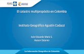 El catastro multipropósito en Colombia Instituto ...fig717.net/wp-content/uploads/2017/12/3_IGAC.pdf · El catastro multipropósito en Colombia Aspectos considerados en la conceptualización