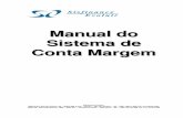 Manual Conta Margem Completo€¦ · 8.3 – Ajuda SQL ... Manual Operacional do Sistema de Conta Margem 23 Sisfinance Evoluir Matriz RJ: Rua do Carmo, 06 – Salas 806 a 812 –