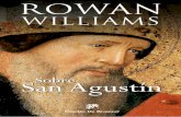 Rowan Williams - edesclee.com · Dios sale a la búsqueda: Sermón pronunciado con motivo del aniversario de la conversión de San Agustín..... 930 8 SOBRE SAN AGUSTÍN Interpretaciones
