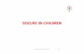 SEIZURE IN CHILDREN · – Seizure with predominant motor manifestation ... tetanus, mumps, encephalopathy, measles ... PRINTED FROM: NELSON TEXTBOOK OF PEDIATRICS ...