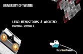 LEGO MINDSTORMS & ARDUINO - Universiteit Twente · Goal: Become familiar with Lego Mindstorms & Arduino 3 sessions: Apr. 25 th, May 1 & 4 , 13:45-17:30h Introduction to Arduino powered