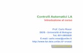 Controlli Automatici LA - Automazione LA... · presentazione e discussione di un progetto sviluppato con strumenti di CAD Matlab-Simulink su uno dei temi proposti durante il corso