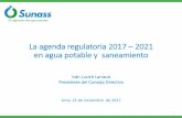 La agenda regulatoria 2017 2021 en agua potable y …files.pucp.edu.pe/posgrado/wp-content/uploads/2018/01/22112926/... · en agua potable y saneamiento Lima, 21 de noviembre de 2017