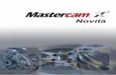 What’s New in Mastercam X7 - cadline.it · Migliorie Fresa ... MASTERCAM X7/ What’s New in Mastercam X7 Migliorie Fresa 2D Supporto Multi-threading per percorsi 2D ad alta velicità-