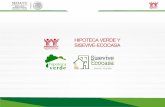 HIPOTECA VERDE Y SISEVIVE-ECOCASA - gob.mx .Hipoteca Verde ha aumentado la capacidad de compra de