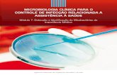 MICROBIOLOGIA CLÍNICA PARA O CONTROLE …ªncia Nacional de Vigilância Sanitária | Anvisa Módulo 7: Detecção e Identificação de Micobactérias de Importância Médica MICROBIOLOGIA