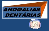 ANOMALIAS DENTÁRIAS - Estomatologia "ON Line ... · DISPLASIAS DENTINÁRIAS Autossômica dominante Tipo 1 radicular Tipo 2 coronária (raro) DESENVOLVIMENTO Fase de calcificação