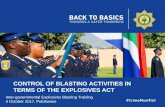CONTROL OF BLASTING ACTIVITIES IN TERMS OF … · CONTROL OF BLASTING ACTIVITIES IN TERMS OF THE EXPLOSIVES ... Reg 10.1 of the Explosives Regulations made under ... • appointment