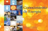 Conocimiento de Energía - energy.gov · con conocimiento de causa. La energía es un tema esencialmente interdisciplinario. Los conceptos fundamentales ... incertidumbre como parte
