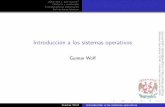 Introducción a los sistemas operativos - gwolf.sistop.orggwolf.sistop.org/laminas/02-introduccion.pdf · Linux(1991+);GNU/Linux Elmundo*BSD ... Gunnar Wolf Introducción a los sistemas
