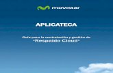 GUIA RAPIDA Respaldo Cloud - movistar.es · Respaldo Cloud por Movistar permite realizar copias de seguridad en la nube de los datos de los servidores y ordenadores de su empresa,