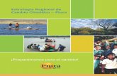 Estrategia Regional de Cambio Climático – Piura€¦ · El Gobierno Regional Piura, a través del presente documento, pone a disposición de la población y de las instituciones