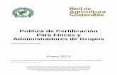 Política de Certificación Para Fincas y Administradores …sustentables.org/ejemplo/PDF/Normas/Finca/RAS Politica de... · Fundación Natura Colombia Instituto para la Cooperación