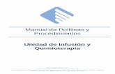 Manual de Políticas y Procedimientos - …hsaiu.intramed.mx/documentos/enfermeria/manuales... · Manual de Procedimientos de Servicio de Infusión y Quimioterapia Código: SAIU-MO-GE-INFU-01
