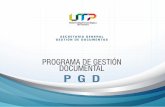 PROGRAMA DE GESTIÓN DOCUMENTAL PGD - …media.utp.edu.co/gestion-documentos/archivos/PGD-UTP.pdf · gestión documental de la entidad, mediante la formulación de objetivos y estrategias,