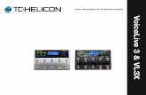 VoiceLive 3 & VL3X - cdn-downloads.tc-helicon.comcdn-downloads.tc-helicon.com/media/3866/tc-helicon_voicelive_3_and... · La creación de bucles dentro de este disposi-tivo es una