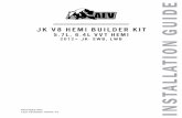 JK v8 Hemi builder kit · 2018-05-16 · JK v8 Hemi builder kit INSTALLATION GUIDE 5.7L, 6.4L VVT hemi 2012 ... Disconnect the power steering reservoir from behind the headlamp and