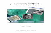 ArcView How to do it Manual No. 1: Georeferencing for ... · ArcView How to do it Manual No. 1: Georeferencing for Beginners Jeremy Green Report—Department of Maritime Archaeology