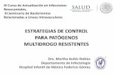 ESTRATEGIAS DE CONTROL PARA PATÓGENOS …himfg.com.mx/descargas/documentos/Estrategiasdecontrolparapatogen... · S. aureus meticilino resistente (SAMR) Enterococcus vancomicino resistente