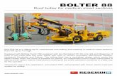 BOLTER 88 - Gladiator Equipment · BOLTER 88 Roof bolter for medium sized sections BOLTER 88 is a drilling rig for mechanized roof bolting and meshing in medium-sized sections, ...