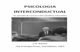 PSICOLOGIA INTERCONDUCTUAL - …. kantor_psicologia... · la psicologia interconductual y la evolucion de la ciencia. omo todas las ciencias, la psicología se desarrolla a través