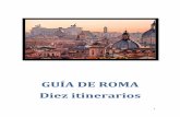GUÍA DE ROMA Diez itinerarios - univforum.org · autonomía del Romano Pontífice para poder realizar con la necesaria ... construida sobre lo que fue el circo de ... este emperador