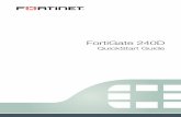 FortiGate 240D - Fortinet Docs Library - Documents ...docs.fortinet.com/uploaded/files/853/FortiGate-240D-QuickStart.pdf · FortiGate 240D Note: Accessories may not be exactly as