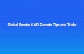 Global Samba 4 AD Domain Tips and Tricks - … · 4 years managing large scale Samba AD . Carlos Gonzalez ... "", $3); # strip off postfix sub ... samba_source_function: ...