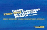 LIBR0S ESCOGIDOS DE LITERATURA INFANTIL DE …cralasenara.centros.educa.jcyl.es/sitio/upload/libros_escogidos_de... · libros para niños y jóvenes los más ... 2003-2004 muestra