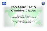 ISO 14001: 2015 Cambios Claves - portal.uasb.edu.ecportal.uasb.edu.ec/UserFiles/385/File/CC ROBERTO MEDICI.pdf · Historial Historial: • La ISO 14001 se publicó por primera vez