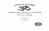 Inlet Yoga Teacher Training · yoga techniques including asana, pranayama, kriya, mantra, meditation, bandha, and mudra. 2 ... The basic Pranayamas of Diaphragmatic, 1:1, Dirgha (Three