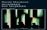001-272 Hombres sin mujeres · Haruki Murakami (Kioto, 1949) es uno de los pocos autores japoneses que han dado el salto de escritor de ... Los años de peregrinación del chico sin