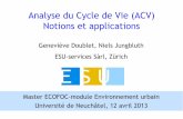 Analyse du Cycle de Vie (ACV): Notions et applicationsesu-services.ch/fileadmin/download/doublet-2013... · Analyse du Cycle de Vie (ACV) Notions et applications Master ECOFOC-module