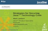 Strategies for Securing Java™ Technology Code · 2005 JavaOneSM Conference | Session TS-5210 1 Strategies for Securing Java™ Technology Code Mark Lambert Jtest™ Product Specialist