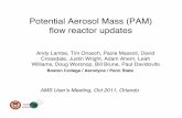 Potential Aerosol Mass (PAM) ﬂow reactor updatescires.colorado.edu/.../Presentations/Lambe_PAM.pdf · Potential Aerosol Mass (PAM) ﬂow reactor updates • Andy Lambe, Tim Onasch,