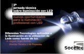 Diferentes Tecnologías aplicadas a la Iluminación en la ...catedras-etsi.us.es/endesared/documentos/jor_LED/presentacion... · la Iluminación en la utilización de Leds como fuente