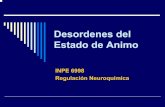 INPE 6998 Regulación Neuroquímicaacademic.uprm.edu/hsantiago/Desordenes del estado de animo.pdf · Desordenes del aprendizaje, memoria e inteligencia. Esquizofrenia ... Grave deterioro