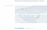 Placas LCP Compact para pie y mano. - …synthes.vo.llnwd.net/o16/LLNWMB8/INT Mobile/Synthes International... · – Fusiones metatarsofalángicas del dedo gordo – Osteotomías