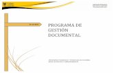 15-12-2016 PROGRAMA DE GESTIÓN DOCUMENTAL · Programa de Gestión Documental, en cumplimiento ... preservación a largo plazo y valoración documental. Es por ello que se recomienda